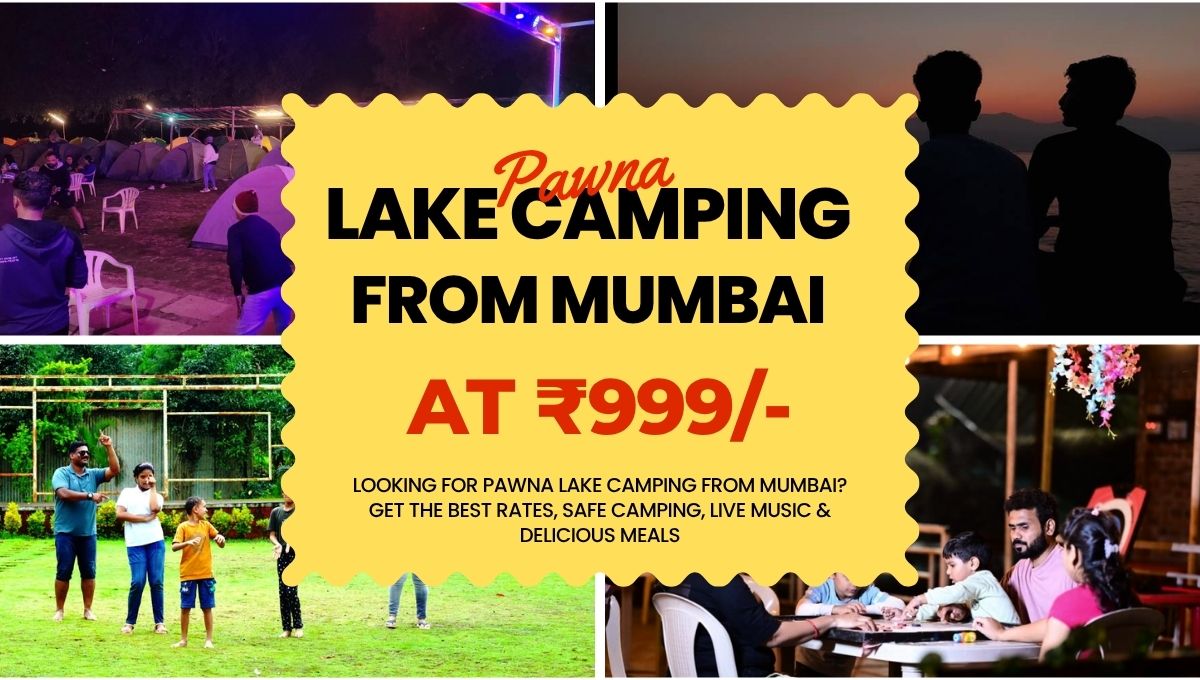 Pawna Lake Camping from Mumbai Book Now @999 Only